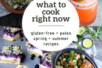 Fresh Late Spring to Early Summer Recipes to Cook Now