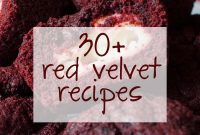 30+ Irresistible Red Velvet Recipes for Cakes, Cookies & More
